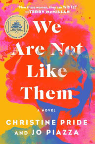 Title: We Are Not Like Them: A Novel, Author: Christine Pride