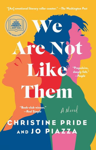 We Are Not Like Them: A Novel by Christine Pride, Jo Piazza, Paperback