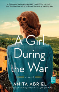 Title: A Girl During the War: A Novel, Author: Anita Abriel