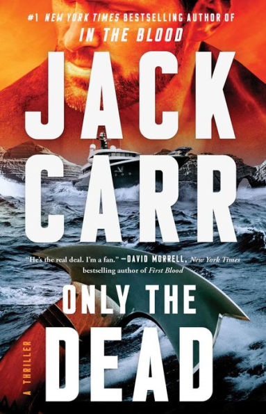 Only the Dead: A Thriller
