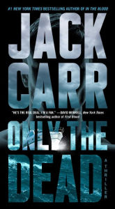 Only the Dead (Terminal List Series #6)