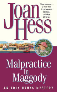 Title: Malpractice in Maggody: An Arly Hanks Mystery, Author: Joan Hess