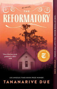Title: The Reformatory: A Novel, Author: Tananarive Due