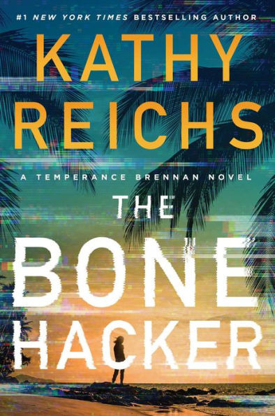 The Bone Hacker (Temperance Brennan Series #22)