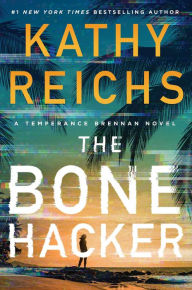 The Bone Hacker (Temperance Brennan Series #22) Book Cover Image