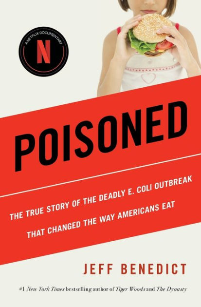 Poisoned: The True Story of the Deadly Coli Outbreak That