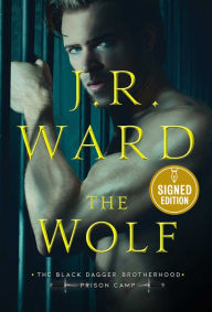 The Wolf (Signed Book) (The Black Dagger Brotherhood: Prison Camp Series #2)