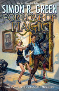 Title: For Love of Magic, Author: Simon R. Green