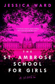 Title: The St. Ambrose School for Girls, Author: Jessica Ward