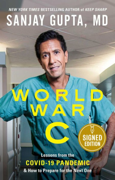 World War C: Lessons from the Covid-19 Pandemic and How to Prepare for the Next One (Signed Book)