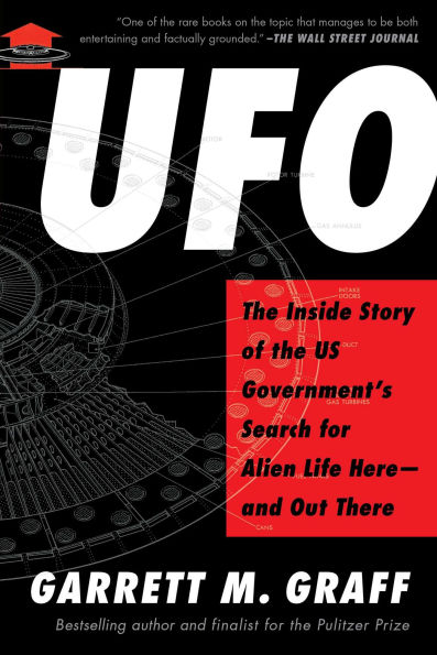 UFO: The Inside Story of the US Government's Search for Alien Life Here-and Out There