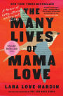 The Many Lives of Mama Love (Oprah's Book Club): A Memoir of Lying, Stealing, Writing, and Healing