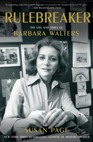 The Rulebreaker: The Life and Times of Barbara Walters