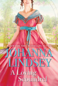 Title: A Loving Scoundrel (Malory-Anderson Family Series #7), Author: Johanna Lindsey