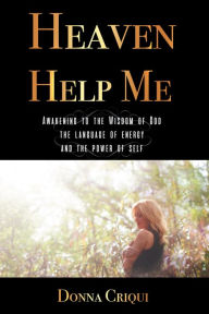 Title: Heaven Help Me, Author: Donna Criqui