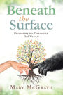 Beneath the Surface: Uncovering the Treasure in Old Wounds