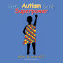 Maybe Autism Is My Superpower