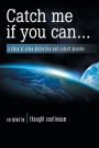Catch Me If You Can . . .: A Story of Alien Abduction and Culprit Plunder