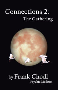 Title: Connections 2: The Gathering, Author: Frank Chodl