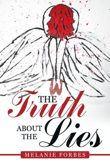 The Truth About the Lies by Melanie Forbes, Paperback | Barnes & Noble®
