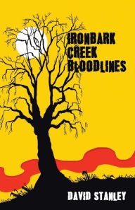 Title: Ironbark Creek Bloodlines, Author: David Stanley