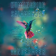 Title: Hummingbird Salamander, Author: Jeff VanderMeer