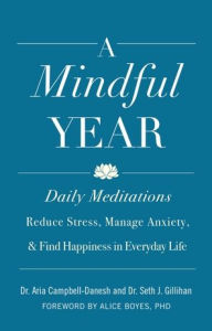 Downloading japanese books A Mindful Year: 365 Ways to Find Connection and the Sacred in Everyday Life 9781982501839 RTF English version by Aria Campbell-Danesh, Seth J. Gillihan, Alice Boyes