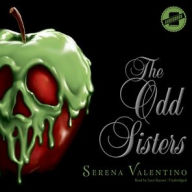 Title: The Odd Sisters: A Tale of the Three Witches (Villains Series #6), Author: Serena Valentino