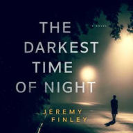 Title: The Darkest Time of Night, Author: Jeremy Finley