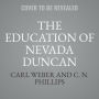 The Education of Nevada Duncan (Family Business Series)