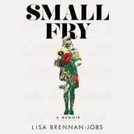 Title: Small Fry, Author: Lisa Brennan-Jobs