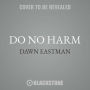 Do No Harm