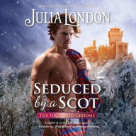 Title: Seduced by a Scot, Author: Julia London