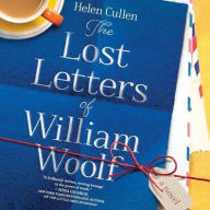 Title: The Lost Letters of William Woolf, Author: Helen Cullen