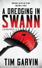 A Dredging in Swann: A Seb Creek Mystery