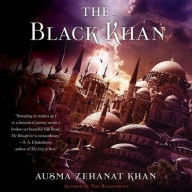 Title: The Black Khan: Book Two of the Khorasan Archives, Author: Ausma Zehanat Khan