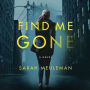 Find Me Gone: A Novel