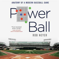 Title: Power Ball: Anatomy of a Modern Baseball Game, Author: Rob Neyer