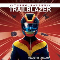 Title: Trailblazer (Turbo Racers Series #1), Author: Austin Aslan