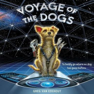 Title: Voyage of the Dogs, Author: Greg Van Eekhout