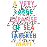 Title: A Very Large Expanse of Sea, Author: Tahereh Mafi