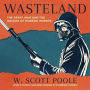 Wasteland: The Great War and the Origins of Modern Horror