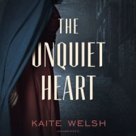 Title: The Unquiet Heart (Sarah Gilchrist Series #2), Author: Kaite Welsh