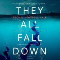 Title: They All Fall Down, Author: Rachel Howzell Hall