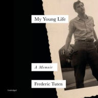 Title: My Young Life: A Memoir, Author: Frederic Tuten