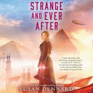 Title: Strange and Ever After (Something Strange and Deadly Series #3), Author: Susan Dennard