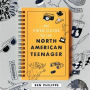 The Field Guide to the North American Teenager