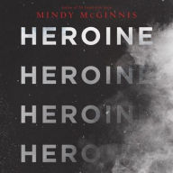 Title: Heroine, Author: Mindy McGinnis