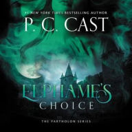 Title: Elphame's Choice (Partholon Series #4), Author: P. C. Cast