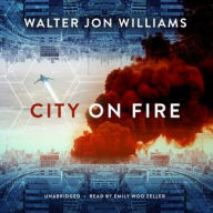 Title: City on Fire, Author: Walter Jon Williams